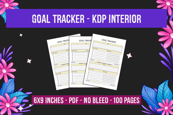Goal Tracker - KDP Interior: A Comprehensive Guide for Effective Planning and Organization