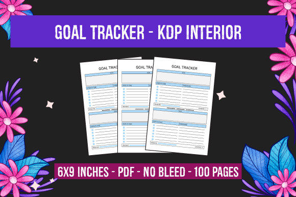 Unlocking Success with KDP Interior - Goal Tracker: A Comprehensive Guide for Professionals and Creators